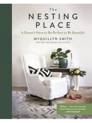 The Nesting Place It Doesn't Have to Be Perfect to Be Beautiful