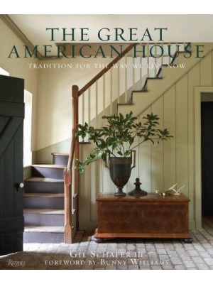 The Great American House Tradition for the Way We Live Now