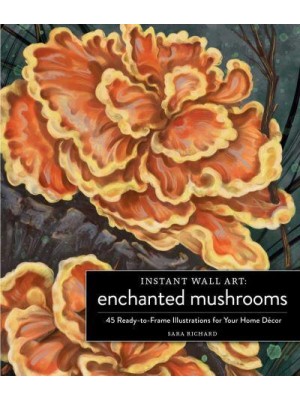 Instant Wall Art Enchanted Mushrooms 45 Ready-to-Frame Illustrations for Your Home Décor - Instant Wall Art