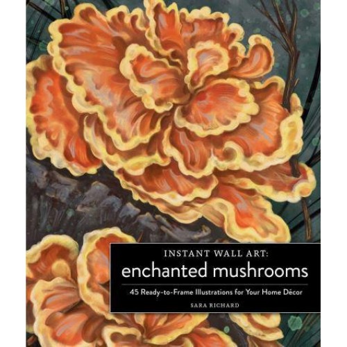Instant Wall Art Enchanted Mushrooms 45 Ready-to-Frame Illustrations for Your Home Décor - Instant Wall Art