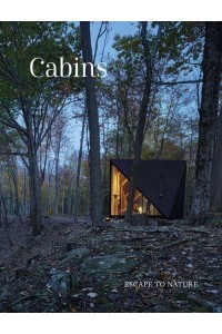 Cabins Escape to Nature - The Images Publishing Group