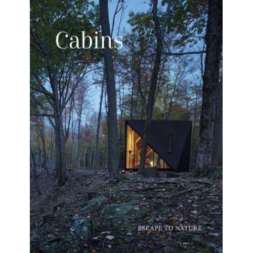 Cabins Escape to Nature - The Images Publishing Group
