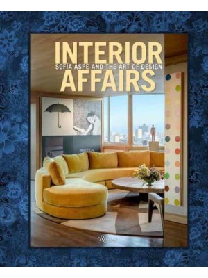 Interior Affairs Sofia Aspe and the Art of Design