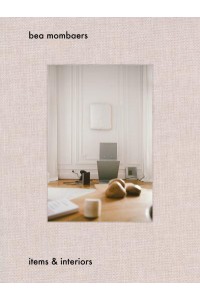 Bea Mombaers Items & Interiors - Luster