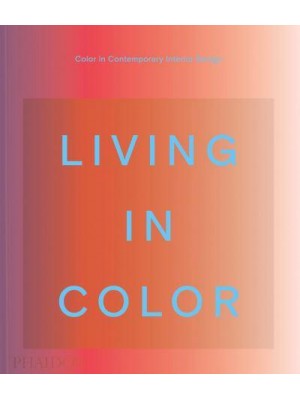 Living in Color Color in Contemporary Interior Design