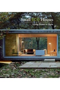 Small Eco Houses Living Green in Style
