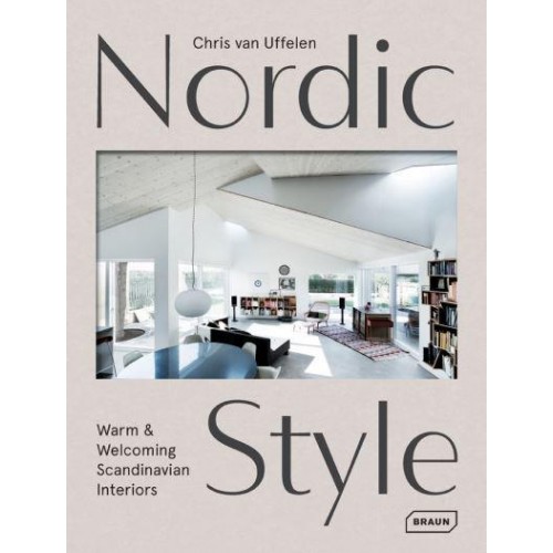 Nordic Style Warm & Welcoming Scandinavian Interiors