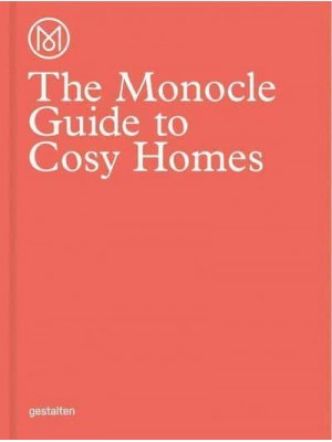 The Monocle Guide to Cosy Homes - Monocle Book Collection