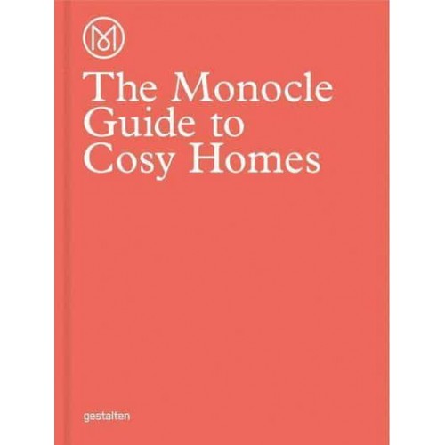 The Monocle Guide to Cosy Homes - Monocle Book Collection