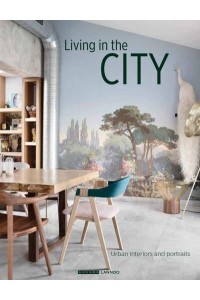 Living in the City Urban Interiors and Portraits - Lannoo Publishers