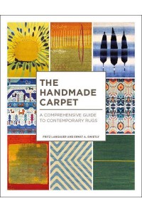 The Handmade Carpet A Comprehensive Guide to Contemporary Rugs - Hali Publications