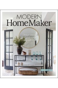 Modern Homemaker Creative Ideas for Stylish Living