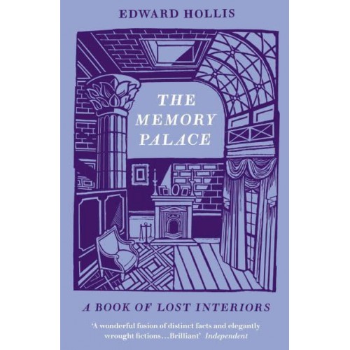 The Memory Palace A Book of Lost Interiors