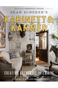 Sean Scherer's Kabinett & Kammer Creating Authentic Interiors