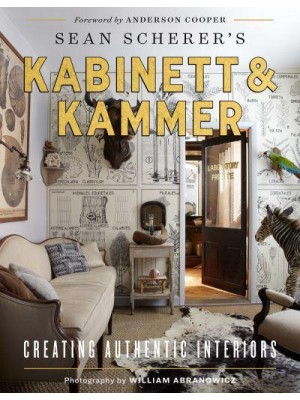 Sean Scherer's Kabinett & Kammer Creating Authentic Interiors