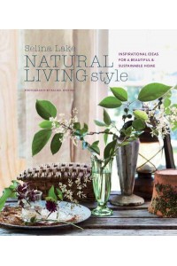 Natural Living Style Inspirational Ideas for a Beautiful & Sustainable Home