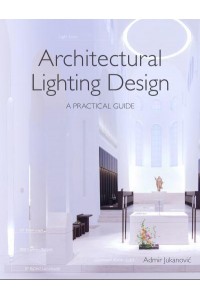 Architectural Lighting Design A Practical Guide