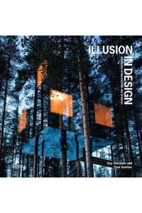 Illusion in Design New Trends in Architecture and Interiors