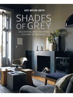 Shades of Grey Decorating With the Most Elegant of Neutrals