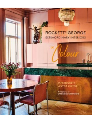 Rockett St George - Extraordinary Interiors in Colour