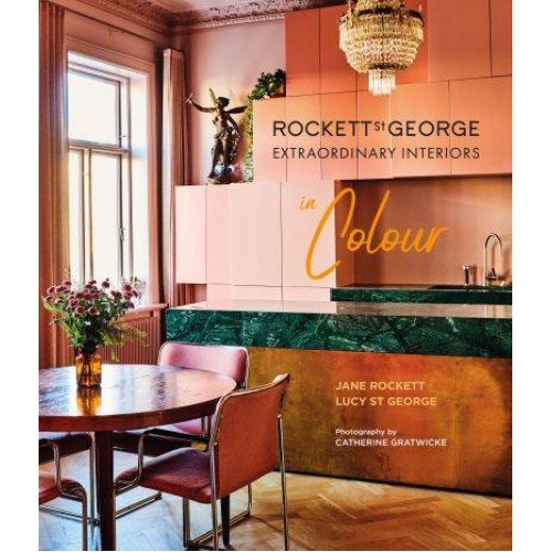 Rockett St George - Extraordinary Interiors in Colour