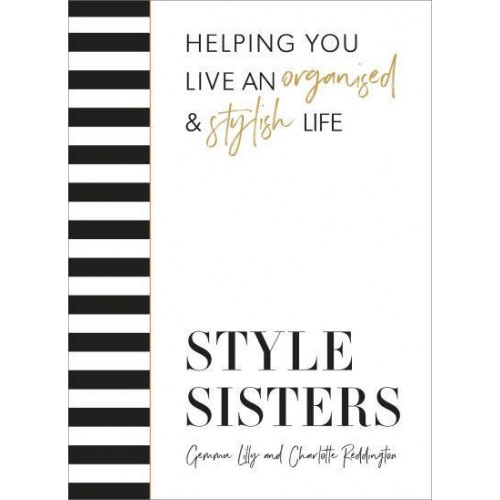 Style Sisters Helping You Live an Organised & Stylish Life