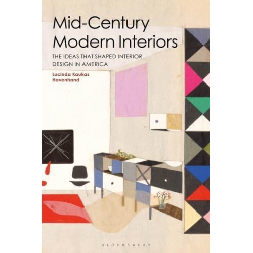 Mid-Century Modern Interiors The Ideas That Shaped Interior Design in America