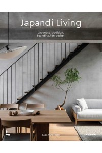 Japandi Living Japanese Tradition, Scandinavian Design - Lannoo Publishers