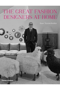 The Great Fashion Designers at Home