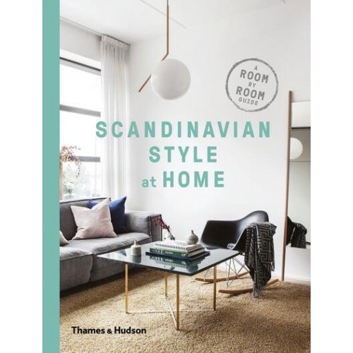 Scandinavian Style at Home A Room by Room Guide