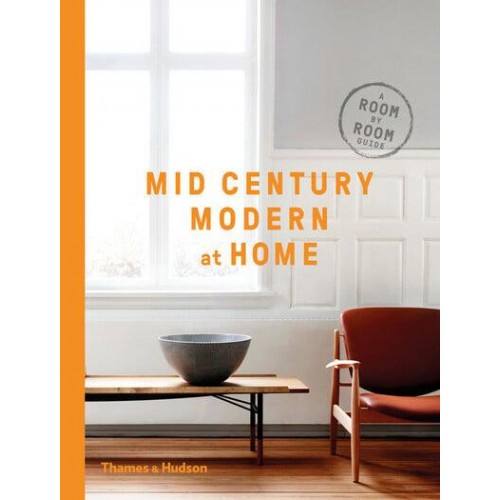 Mid-Century Modern at Home A Room-by-Room Guide