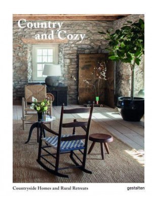 Country and Cozy Countryside Homes and Rural Retreats