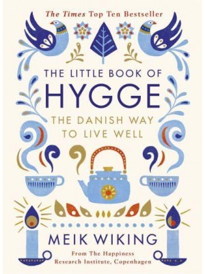 The Little Book of Hygge The Danish Way to Live Well