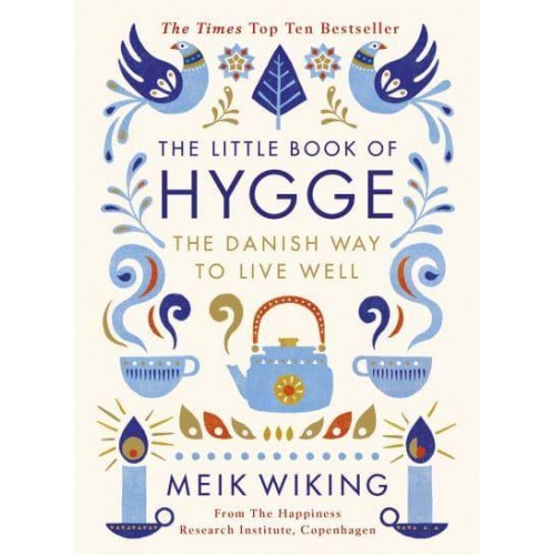 The Little Book of Hygge The Danish Way to Live Well