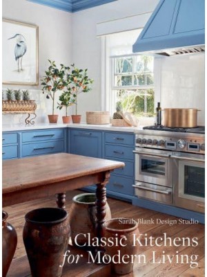 Classic Kitchens for Modern Living - The Images Publishing Group