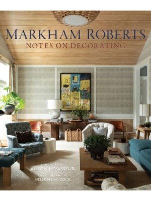 Markham Roberts Notes on Decorating