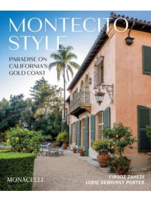 Montecito Style Paradise on California's Gold Coast