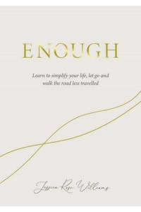 Enough Learning to Simplify Life, Let Go and Walk the Path That's Truly Ours