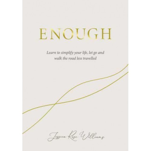 Enough Learning to Simplify Life, Let Go and Walk the Path That's Truly Ours
