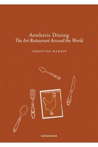 Aesthetic Dining The Art Restaurant Around the World - Cultureshock