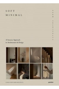 Soft Minimal Norm Architects: A Sensory Approach to Architecture and Design