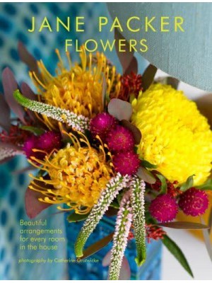 Jane Packer Flowers Beautiful Flowers for Every Room in the House