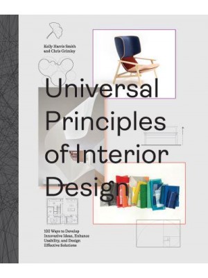 Universal Principles of Interior Design 100 Ways to Develop Innovative Ideas, Enhance Usability, and Design Effective Solutions - Rockport Universal