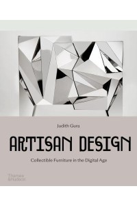 Artisan Design Collectible Furniture in the Digital Age
