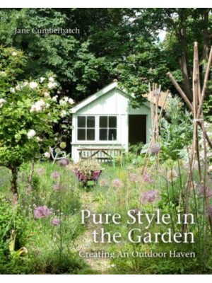 Pure Style in the Garden Creating an Outdoor Haven