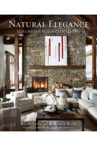 Natural Elegance Luxurious Mountain Living