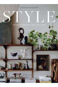 Style The Art of Creating a Beautiful Home
