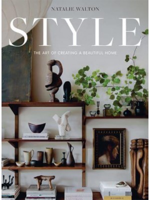 Style The Art of Creating a Beautiful Home