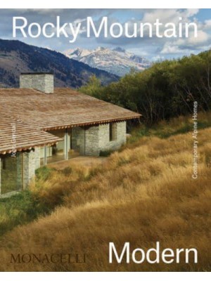 Rocky Mountain Modern Contemporary Alpine Homes