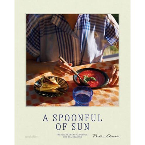 A Spoonful of Sun Mediterranean Cookbook For All Seasons
